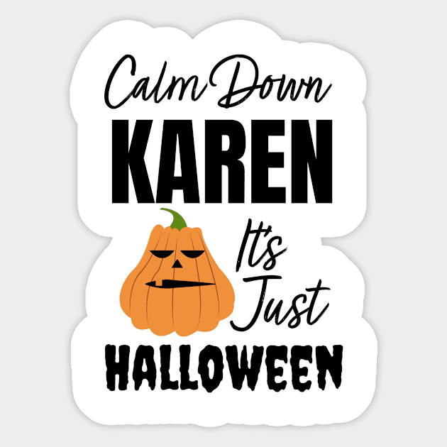 Calm Down Karen Its Just Halloween Pumpkin Sticker by qitrechio